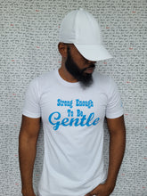 Load image into Gallery viewer, Gently Strong