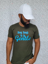 Load image into Gallery viewer, Gently Strong