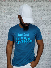 Load image into Gallery viewer, Gently Strong